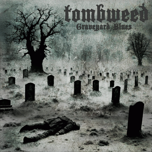 Tombweed : Graveyard Blues
